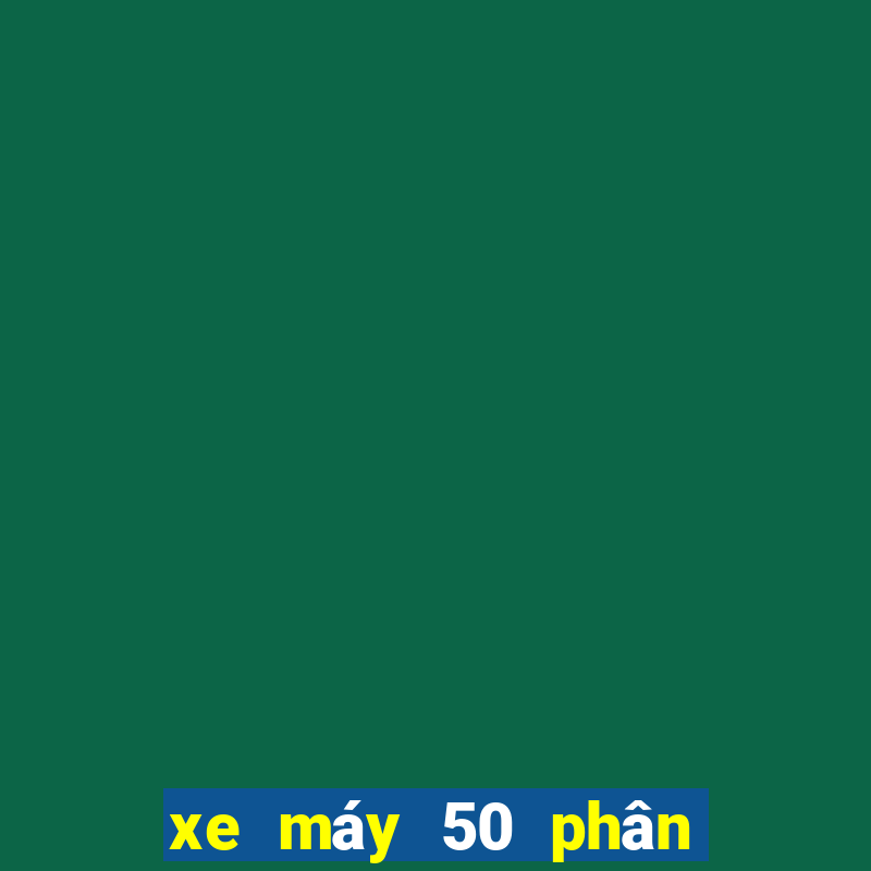 xe máy 50 phân khối cho học sinh - Khám Phá Thế Giới Giải Trí Đỉnh Cao and Cơ Hội Thắng Lớn